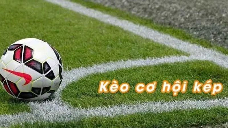 Soi kèo cơ hội kép kết hợp kèo rung