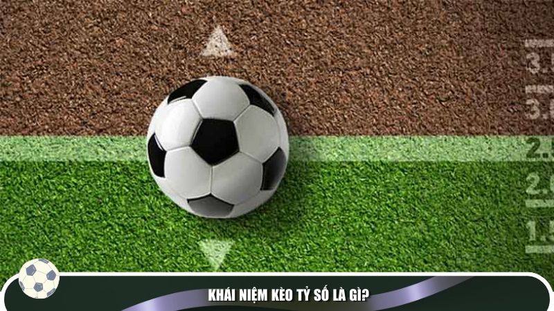 Đặc điểm khi tham gia kèo tỷ số
